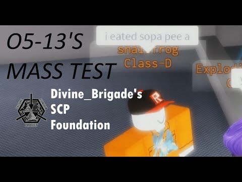 O5 13 S Mass Test Divine Brigade S Scpf Youtube - the divine council roblox