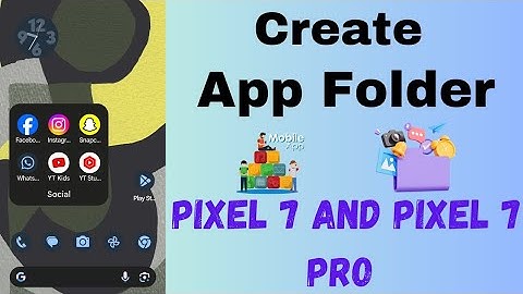 How to Create App Folders in Google Pixel 7 and Pixel 7 Pro | Organize Apps on Pixel