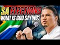 What god is saying for south african elections