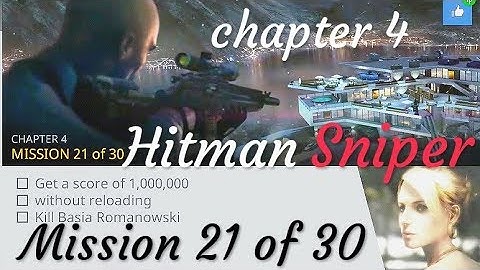 Hitman Sniper chapter 4 Mission 21 of 30 Games Re-Play