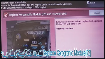 How To Solve Xerograhic Module (R2) Error In Xerox 5755/5855 Urdu/Hindi...