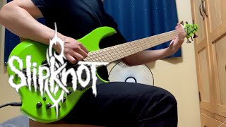 Slipknot  The Devil In I  Bass Cover