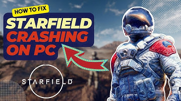 How To Fix Starfield Crashing On PC | Steam | Windows 10 & 11