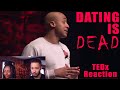 DATING: DON'T WASTE YOUR TIME | TEDx Reaction