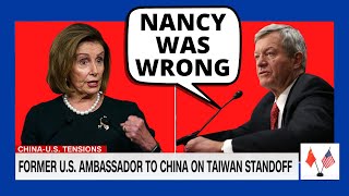 Former US Ambassador to China Speaks Out Against Nancy Pelosi