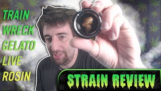Trainwreck Gelato Live Rosin Strain Review