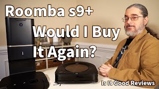 Roomba s9+ by iRobot  After 18 Months of Ownership, Would I Buy It Again?