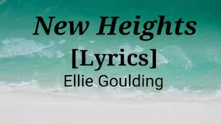 Ellie Goulding - New Heights (Lyrics)