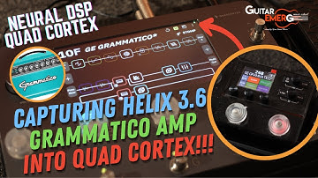 Neural DSP Quad Cortex (Capturing Helix Grammatico Amp Into Quad Cortex New Preset!)