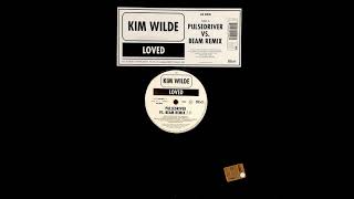 Kim Wilde - Loved (Pulsedriver vs. Beam remix) (2001)