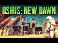 СТРОИТЕЛЬСТВО БАЗЫ НА ЧУЖОЙ ПЛАНЕТЕ - ВЫЖИВАНИЕ В OSIRIS: NEW DAWN (стрим) #3