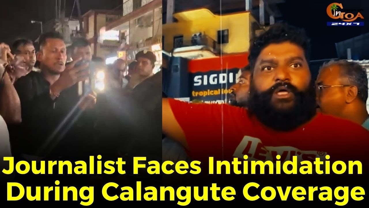 В Гоа журналисту 24x7 угрожали во время съемок инцидента в Калангуте