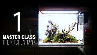 MASTER CLASS 1 - THE KITCHEN TANK