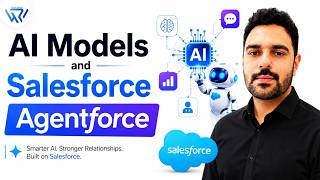 AI Models & Salesforce Agentforce Explained | Future of CRM Automation & AI Agents
