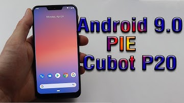 Install Android 9.0 pie on Cubot P20 (Pixel Experience ROM) - How to Guide!
