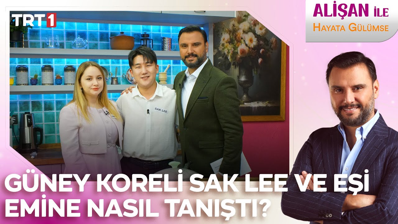 Güney Koreli Sak Lee ve eşi Emine nasıl tanıştı? | @AlisanileHayataGulumseTRT