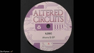 Ildec - Grt Plschr [Altered Circuits – ALT005]