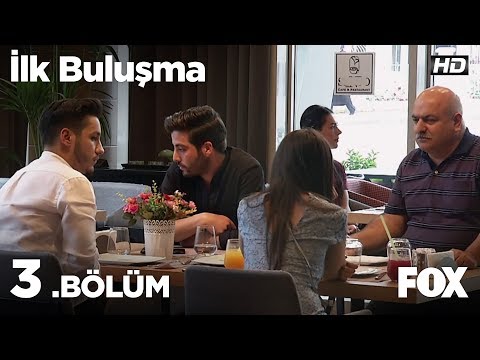 İlk Buluşma 3. Bölüm