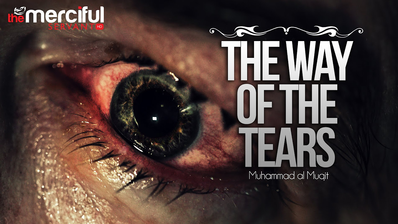 The Way of The Tears   Exclusive Nasheed   Muhammad al Muqit