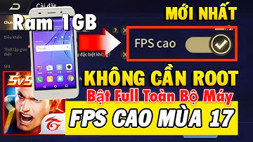 Hướng Dẫn Bật FPS Cao Liên Quân Mùa 17 Mới Nhất Không Cần Root - No ROOT