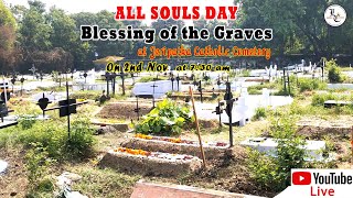 All Souls Day | Blessing of the Graves | 2nd Nov @ 7:30 am | Jeripatka Catholic Cemetery