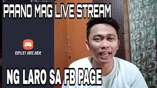 Tutorial Paano Mag Live Stream Ng Laro Sa Facebook Page Using Omlet Arcade Youtube