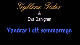 Gyllene Tider - Vandrar i ett sommarregn chords