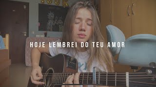 “Hoje Lembrei do Teu Amor” Tiago Iorc | (Cover) Elana Dara chords