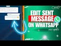 Whatsapp update how to edit sent message on whatsapp