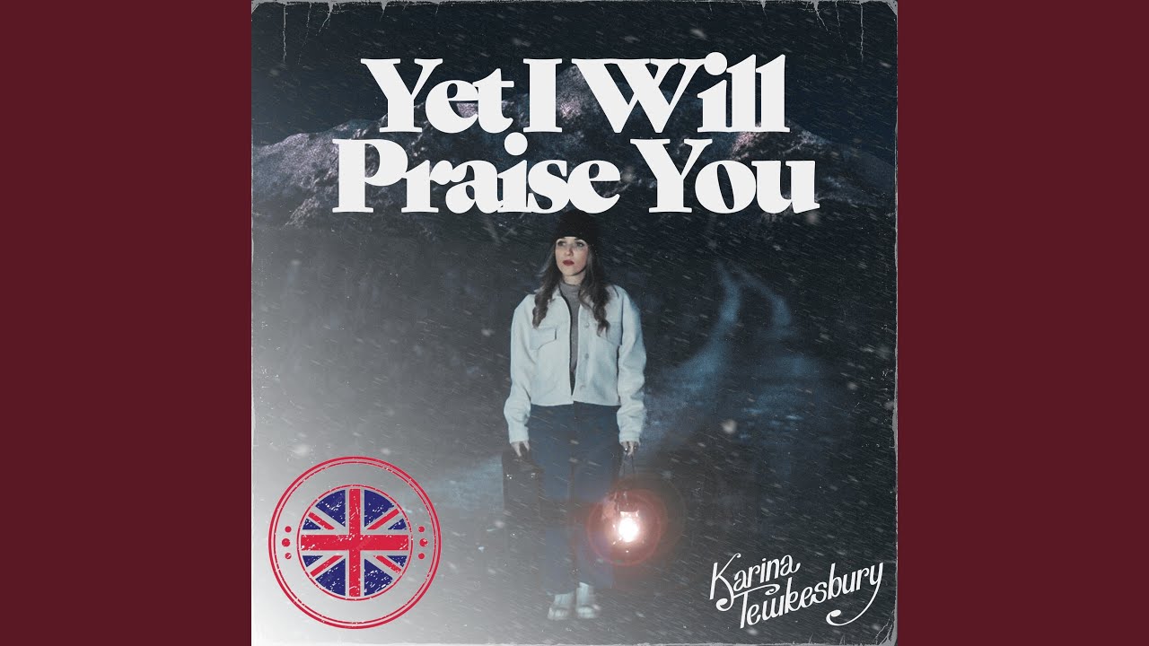 Yet I will Praise You