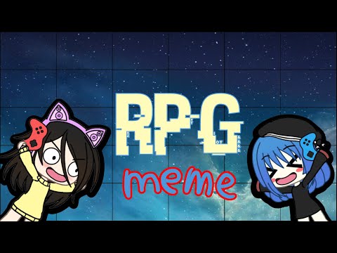 rpg-meme/gacha-life/roblox