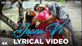 JAANA VE FULL LYRICS Video Song