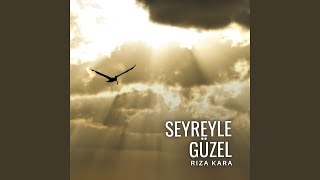 Seyreyle Güzel