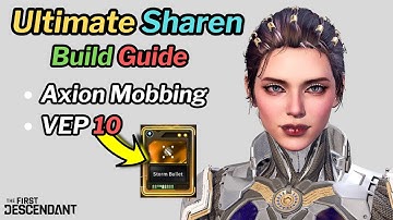 First Descendant - Ultimate Sharen Build Guide - Axion & Void Erosion Purge 10
