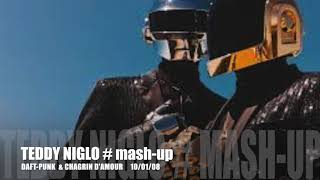 teddy niglo # mashup # daft punk &amp; chagrin d&#39;amour