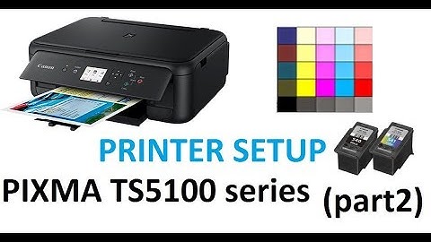 PIXMA TS5120 TS5140 TS5150 (part2) - Printer Setup