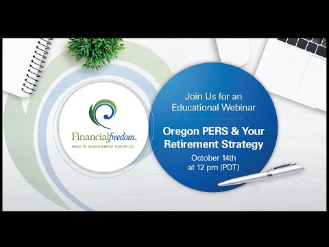 Oregon PERS & ​Your Retirement Strategy