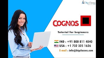 Cognos tutorial -  Cognos training tutorial overview BigClasses