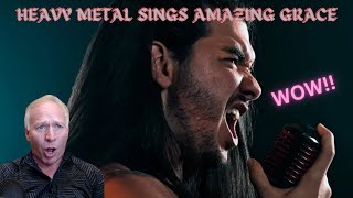 Metal Singer Sings AMAZING GRACE.  SOULFUL AND AMAZING!!  Reaction