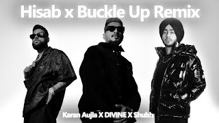 Karan Aujla X DIVINE X Shubh - Hisaab X Buckle Up | West Coast Remix | Prod. By Farrago45