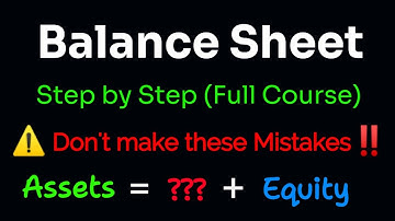 Balance Sheet Explained in 10 Minutes (Step-by-Step Guide for Beginners!)