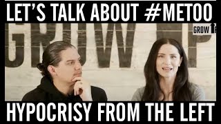 GROWUP Livestream - @RobbyStarbuck & @iMatriarch talk about the #MeToo hypocrisy