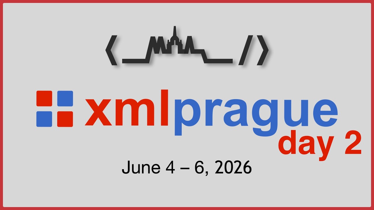 XML Prague 2026 - Day 3