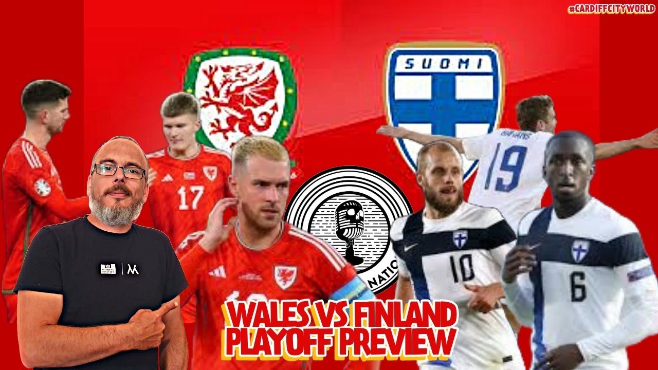 Huge Play Off game Wales v Finland Preview YouTube