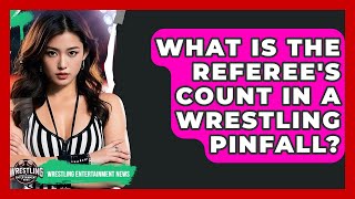 What Is The Referee's Count In A Wrestling Pinfall? - Wrestling Entertainment News