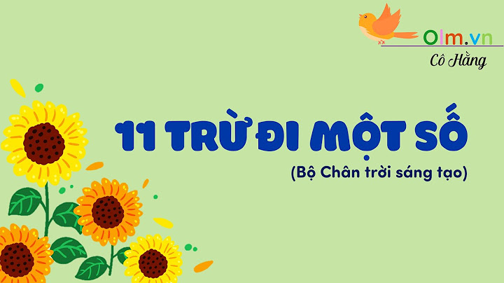 Bài giảng toán 100 trừ đi một số năm 2024