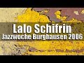 Capture de la vidéo Lalo Schifrin & Bbc Bigband - Jazzwoche Burghausen 2006