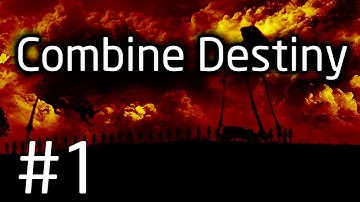 Half Life 2 Mods: Combine Destiny - Part 1: Combine, my friend.