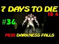 7 Days to Die ► DARKNESS FALLS ► Лазерная винтовка ► №36 (Стрим)