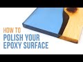 How to polish your epoxy surface  mas epoxies